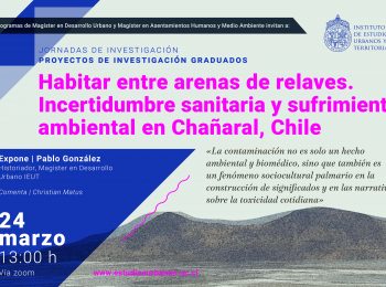 Habitar entre arenas de relaves. Incertidumbre sanitaria y sufrimiento ambiental en Chañaral, Chile. | Pablo González.