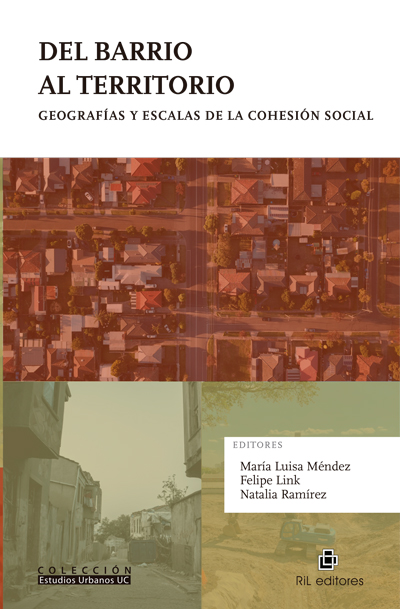 Del barrio al territorio. Geografías y escalas de la cohesión social.