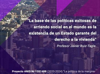 INVESTIGACIÓN | La vivienda, la marginalidad urbana y la necesidad de implementar políticas robustas de arriendo social en Chile.