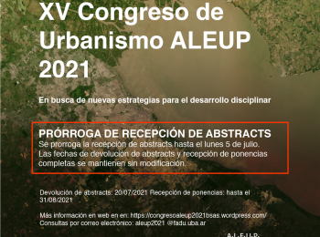 Prórroga recepción de abtracts | XV Congreso de Urbanismo ALEUP 2021
