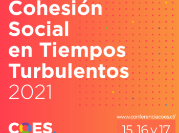 VIII Conferencia Internacional COES “Cohesión Social en Tiempos Turbulentos”