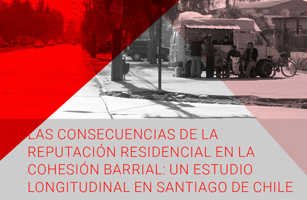 Jornadas de investigación en el IEUT | Las consecuencias de la reputación residencial en la cohesión barrial: un estudio longitudinal en Santiago de Chile