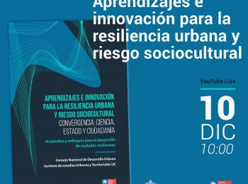 Aprendizajes e innovación para la resiliencia urbana y riesgo sociocultural. Convergencia: ciencia, Estado y ciudadanía