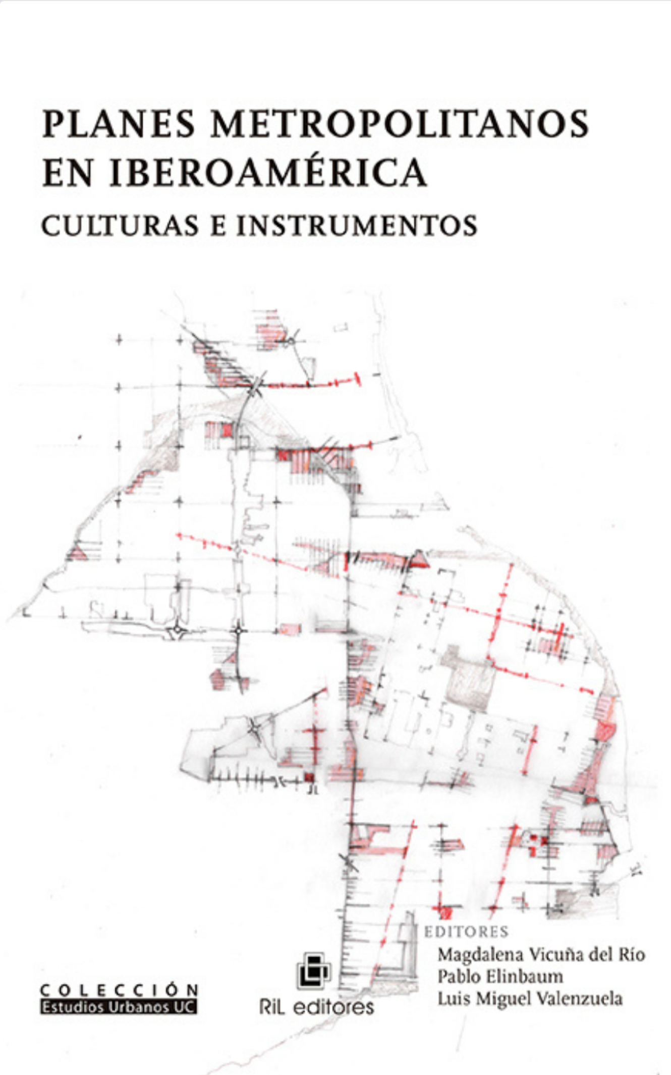 Planes Metropolitanos en Iberoamérica: Culturas e Instrumentos