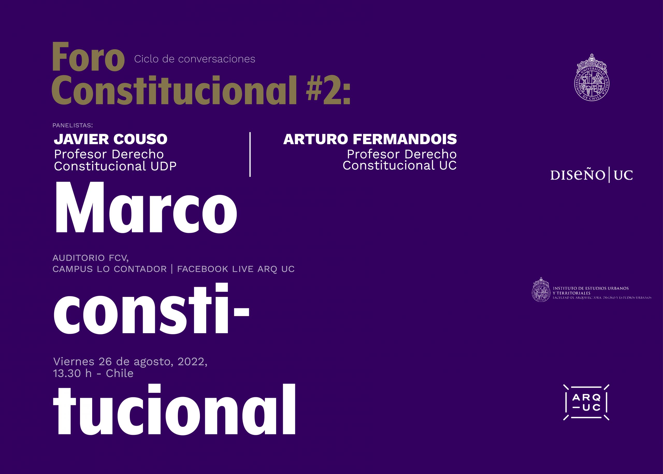 Foro Constitucional ARQ UC | #2 «Marco Constitucional»