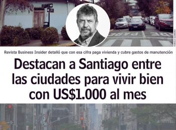 LUN- Arturo Orellana fue consultado sobre medio estadounidense que sitúa a Santiago en las ciudades que permiten vivir cómodamente con US$1000 al mes