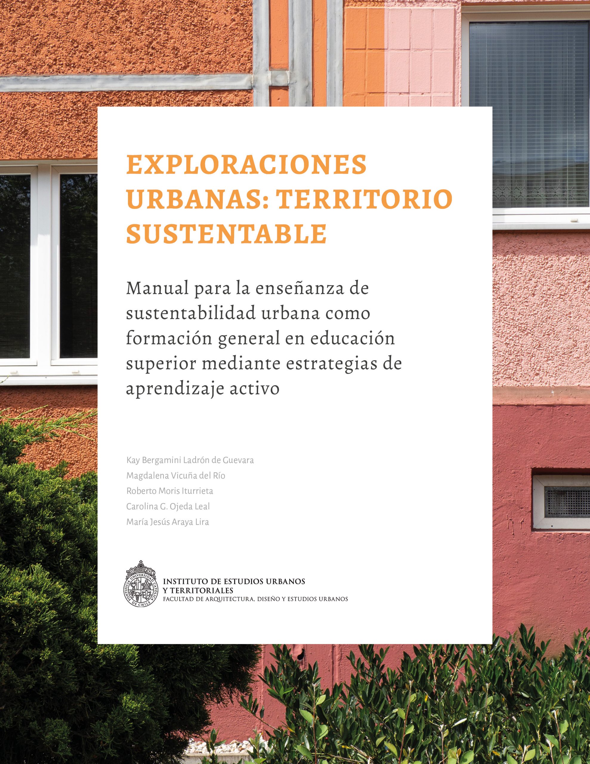 Lanzamiento del Libro «Exploraciones Urbanas: Territorio Sustentable. Manual para la enseñanza de sustentabilidad urbana como formación general en educación superior mediante estrategias de aprendizaje activo»