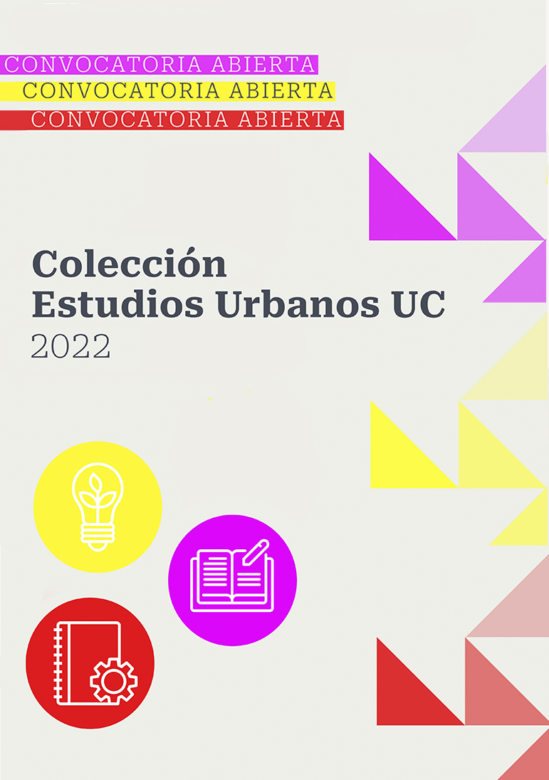 Convocatoria 2022 | Postula para publicar tu tesis, manual o investigación de impacto en la Colección Estudios Urbanos UC