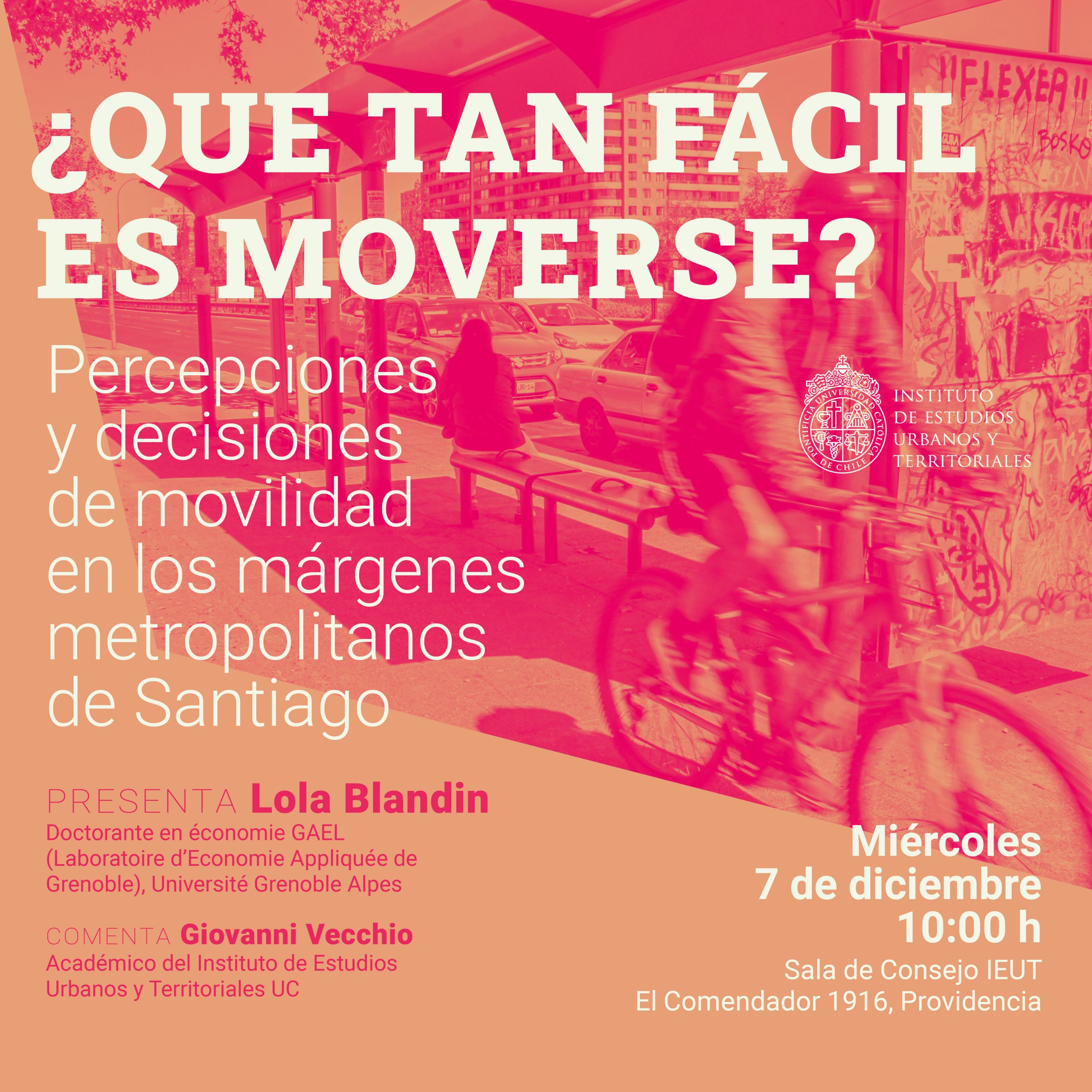 Charla | ¿Qué tan fácil es moverse? Percepciones y decisiones de movilidad en los márgenes metropolitanos de Santiago