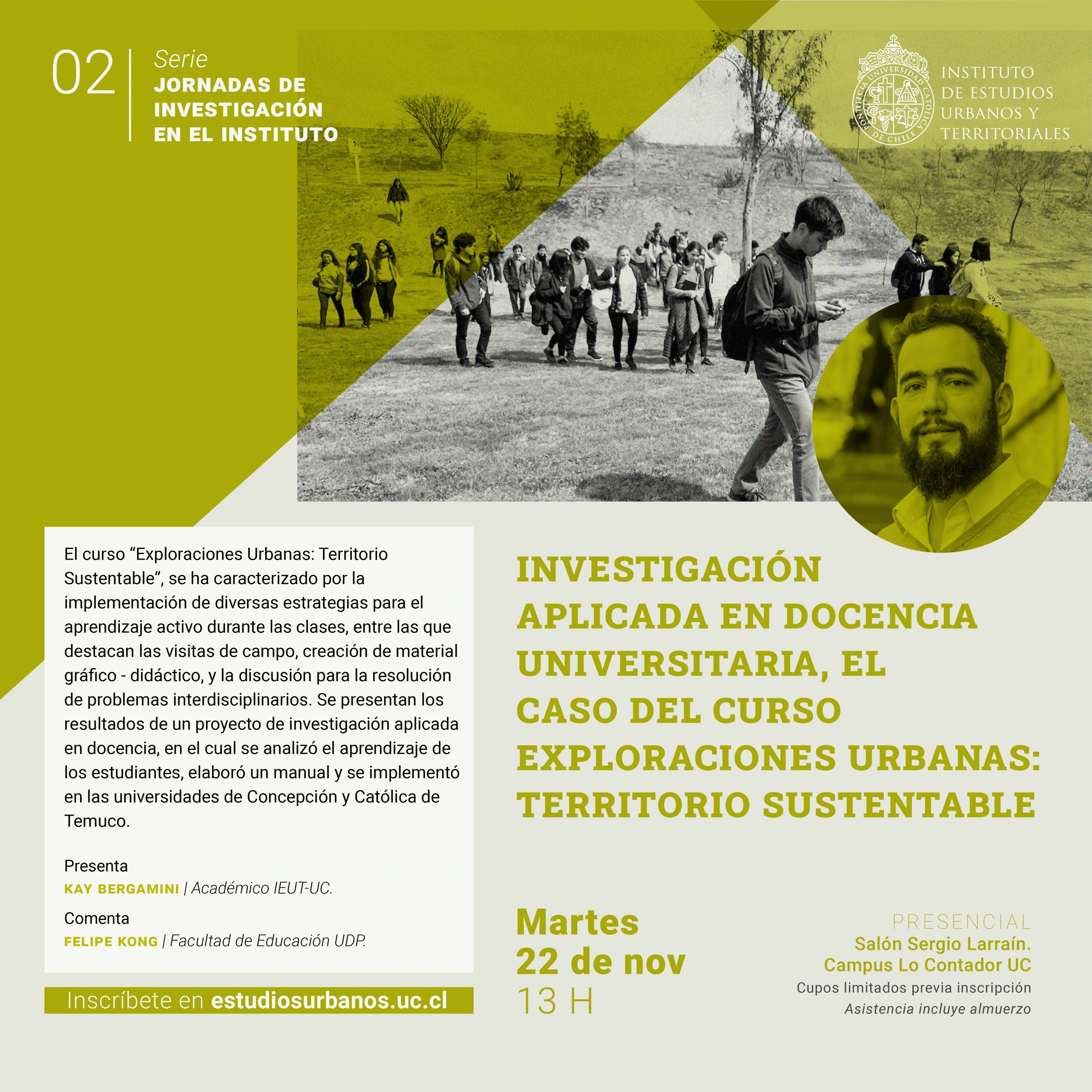 Jornadas de Investigación en el IEUT 2022 | #2 “Investigación Aplicada en Docencia Universitaria, el caso del curso Exploraciones Urbanas: Territorio Sustentable”.