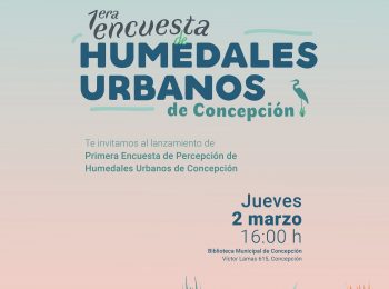 ¡Recuerda! Este 02/marzo Carolina Rojas presenta la 1era Encuesta sobre Humedales Urbanos del área Metropolitana de Concepción: “El 53% de las personas que visitan humedales lo hacen caminando”.