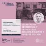 #4 Serie jornadas de investigación en el IEUT | «Segregación residencial y desigualdad espacial de niños y adultos en Chile», expone Quentin Ramond