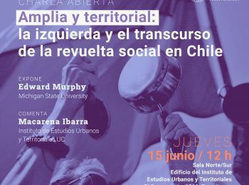 CHARLA ABIERTA | Amplia y territorial:  la izquierda y el transcurso  de la revuelta social en Chile