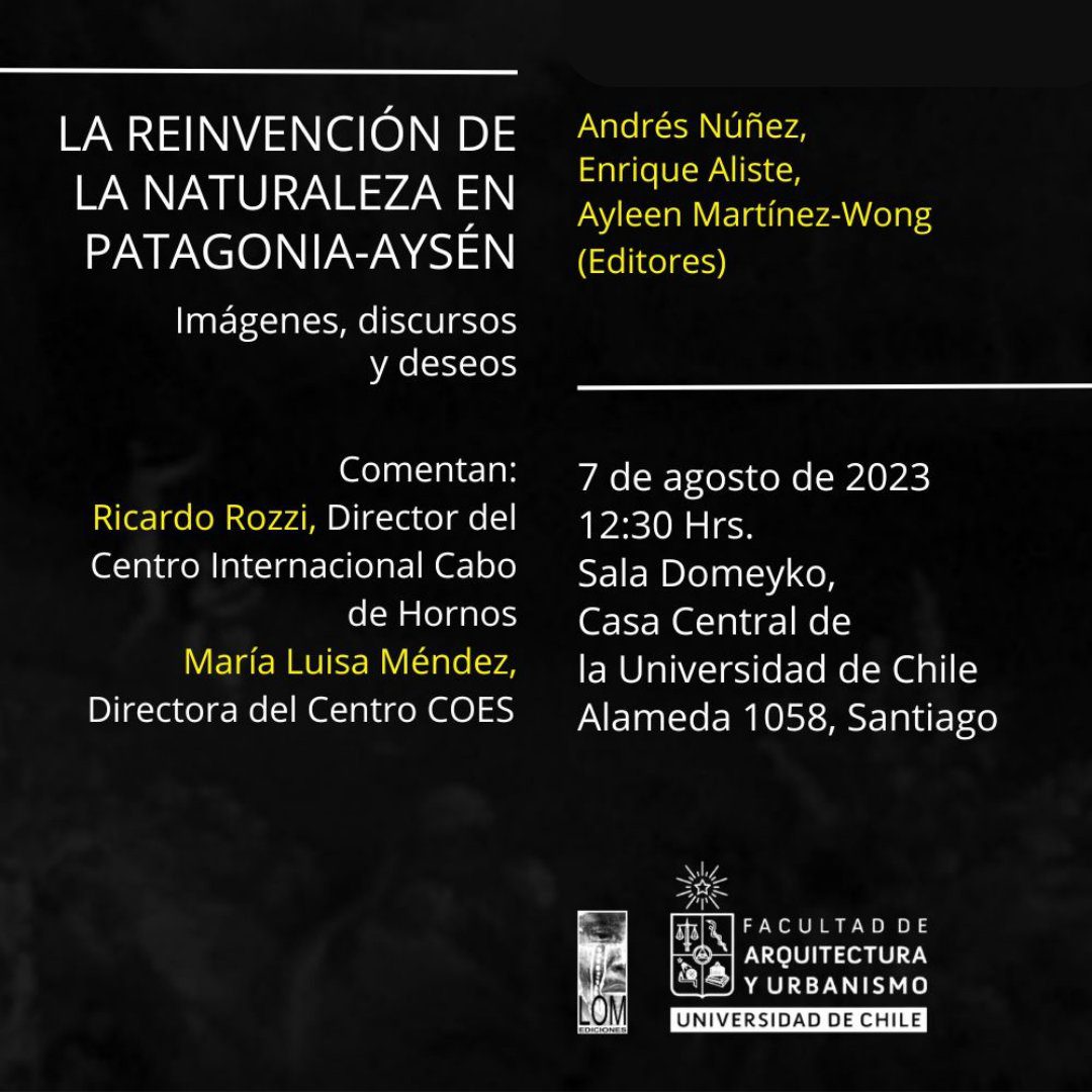 Presentación de libro | «La reinvención de la naturaleza en Patagonia – Aysén. Imágenes, discursos y deseos»