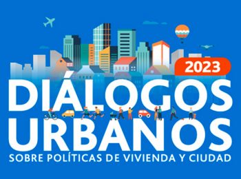 Diálogos Urbanos CChC “Plan Ciudades Justas”. Participa Luis Fuentes.