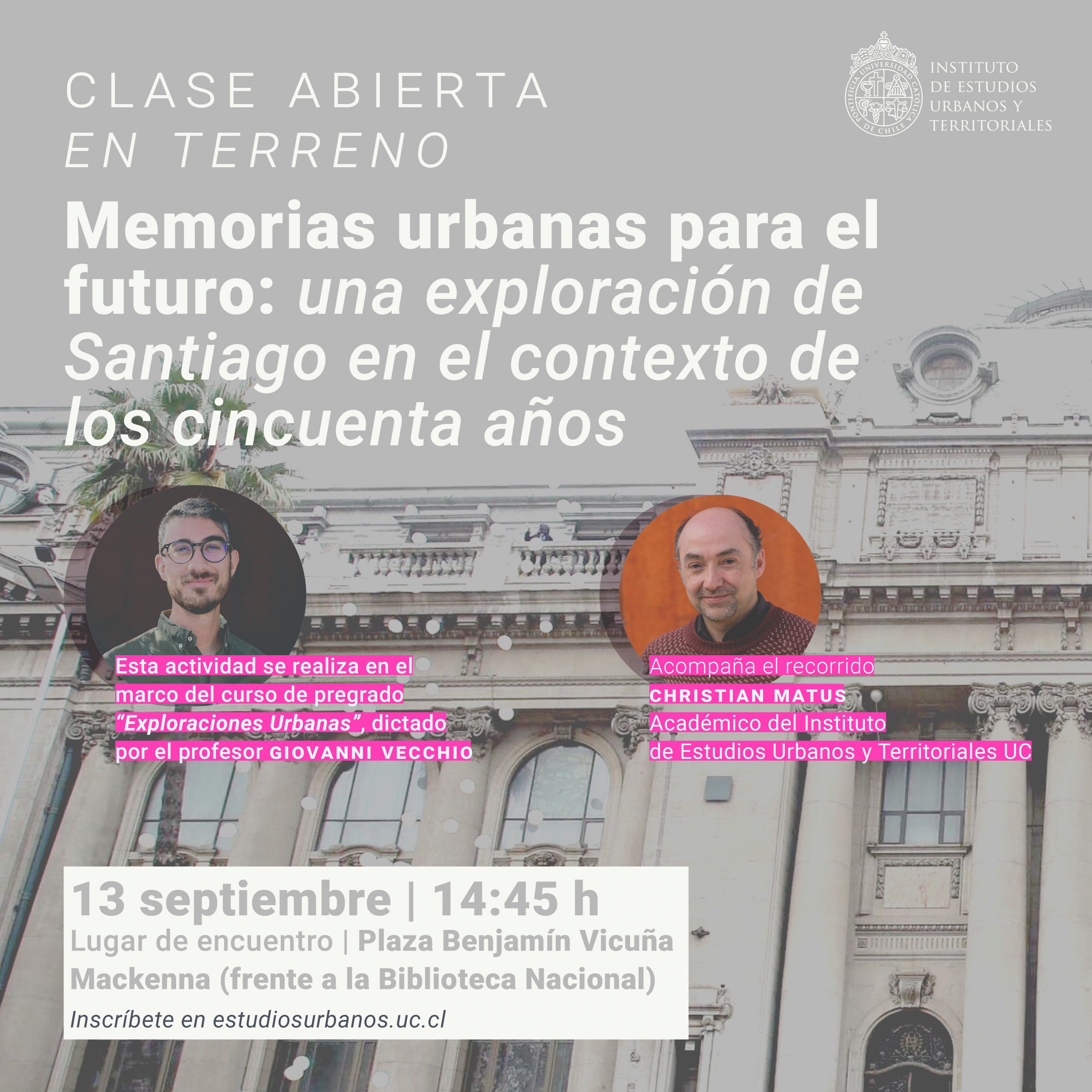 Clase Abierta / Recorrido Urbano «Memorias urbanas para el futuro: una exploración de Santiago en el contexto de los cincuenta años»