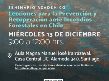 SEMINARIO Lecciones para la Prevención y Recuperación ante Incendios Forestales en Chile