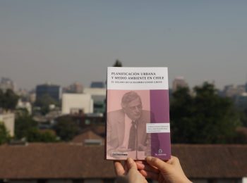 Gran lanzamiento del libro «Planificación urbana y medio ambiente en Chile. El legado de Guillermo Geisse Grove»