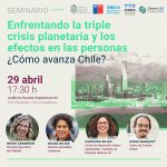 SEMINARIO | Enfrentando la triple crisis planetaria y los efectos en las personas ¿Cómo avanza Chile?