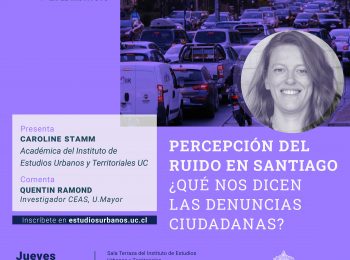 Jornadas de Investigación en el IEUT 2024 | #2 Percepción del ruido en Santiago ¿Qué nos dicen las denuncias ciudadanas?