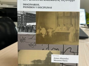 “Vísperas del Urbanismo en Latinoamérica” libro de Macarena Ibarra y Arturo Almandoz participará del programa “Diálogos en Movimiento” del Ministerio de las Culturas