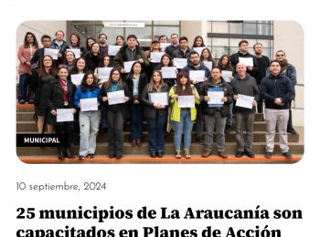 El Mostrador | Proyecto capacitó a 25 municipios de La Araucanía en Planes de Acción Comunal de Cambio Climático