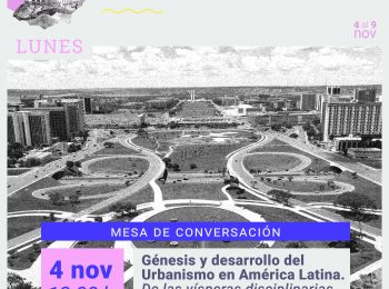 Mesa de conversación | Génesis y desarrollo del Urbanismo en América Latina