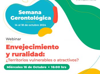 SEMANA GERONTOLÓGICA | Webinar: Envejecimiento y ruralidad: ¿Territorios vulnerables o atractivos?