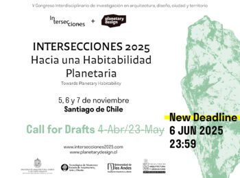 Call for Drafts Intersecciones 2025 | «Hacia una habitabilidad planetaria»