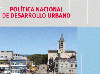10 años de la PNDU | “Ya no basta con conectar puntos: se trata de garantizar accesibilidad segura y sustentable”