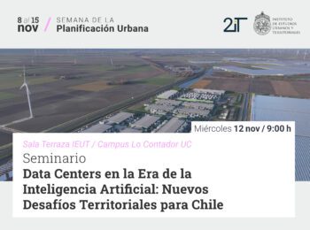 Seminario Data Centers en la Era de la Inteligencia Artificial: Nuevos Desafíos Territoriales para Chile