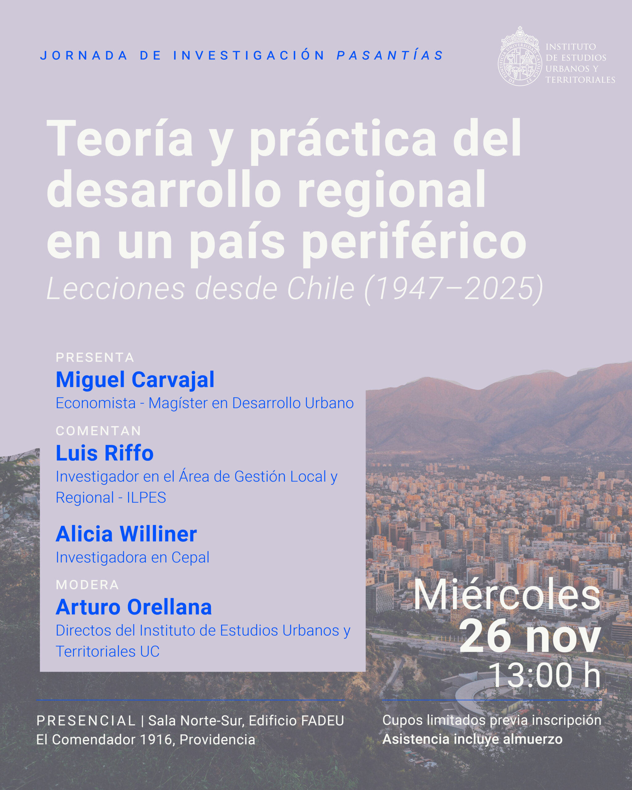Jornada de Investigación Pasantías | Teoría y práctica del desarrollo regional en un país periférico: lecciones desde Chile (1947–2025)