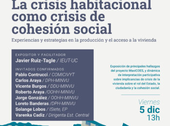 TALLER PARTICIPATIVO | Sobre los resultados del proyecto MaxiCOES “La crisis habitacional como crisis de cohesión social: experiencias y estrategias en la producción y el acceso a la vivienda”.