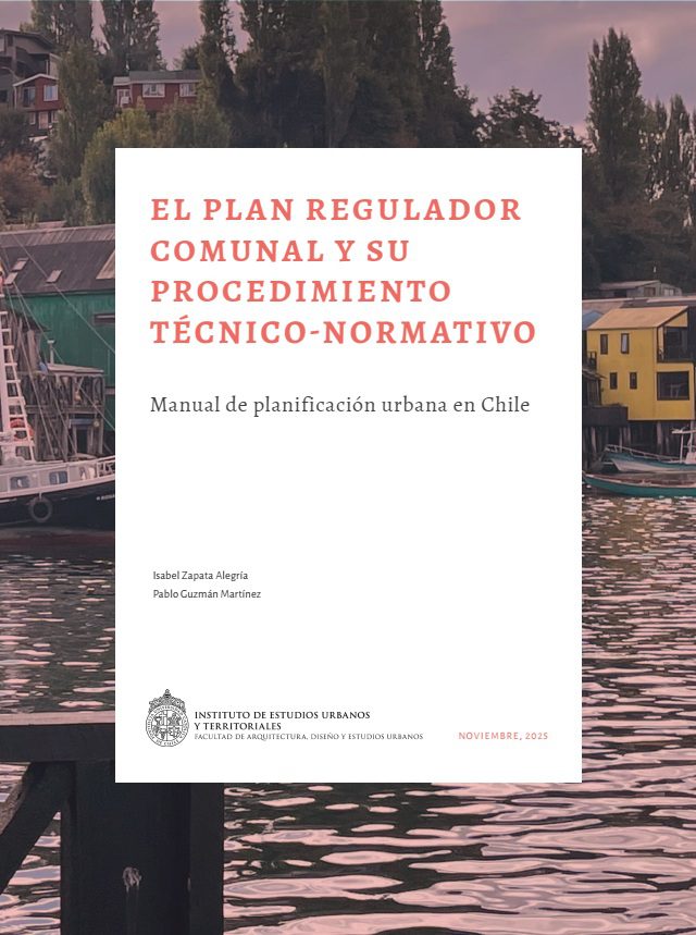 El Plan Regulador Comunal y su procedimiento técnico-normativo. Manual de planificación urbana en Chile