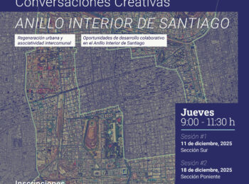 Sesión Ciclo GENURBIS: Conversaciones Creativas en torno al Anillo Interior de Santiago – Sección Sur
