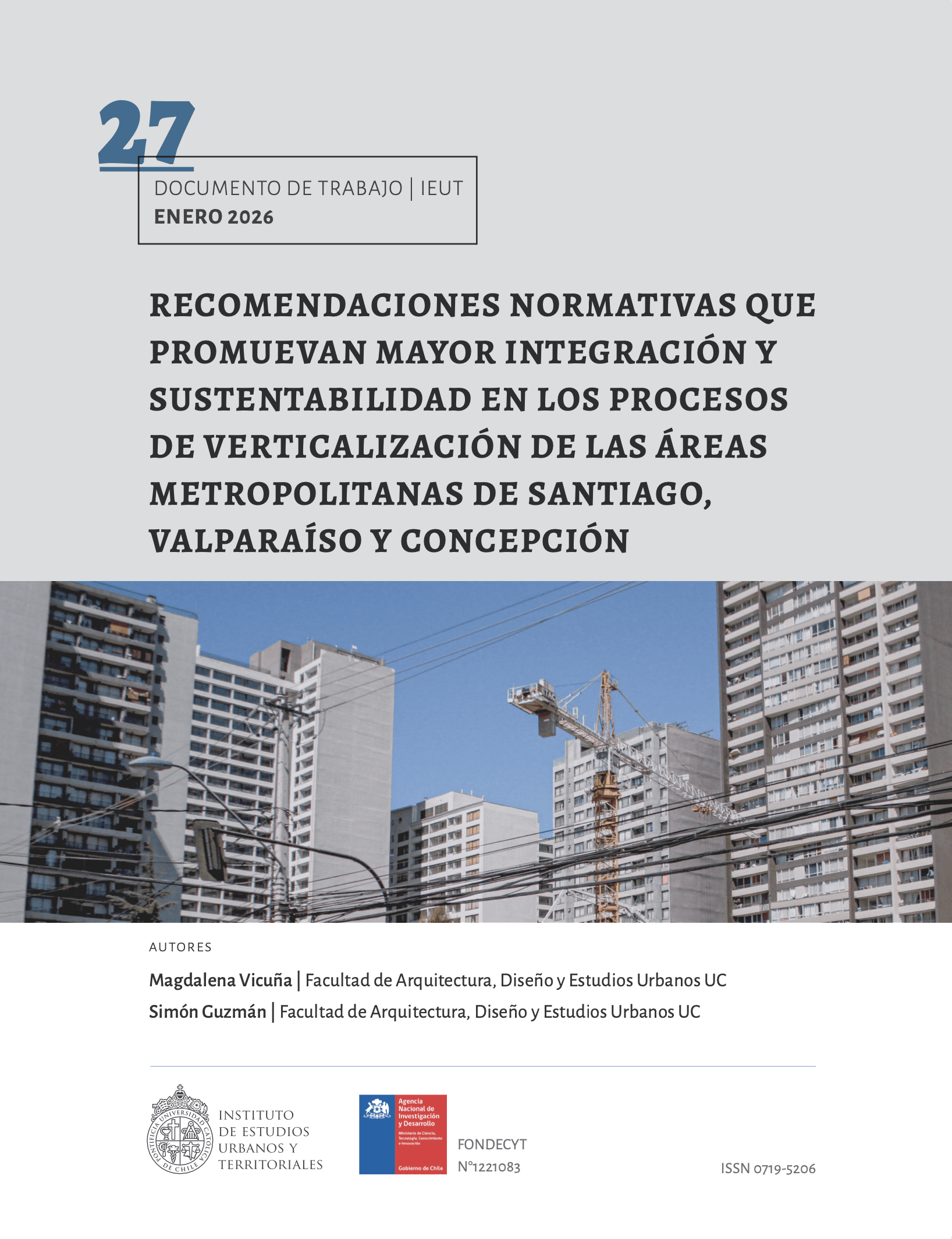 Recomendaciones normativas que promuevan mayor integración y sustentabilidad en los procesos de verticalización de las áreas metropolitanas de Santiago, Valparaíso y Concepción