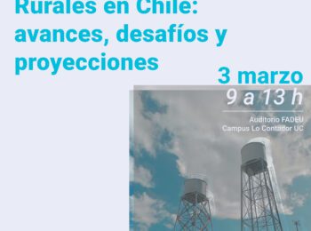 SEMINARIO | Servicios Sanitarios Rurales en Chile: avances, desafíos y proyecciones
