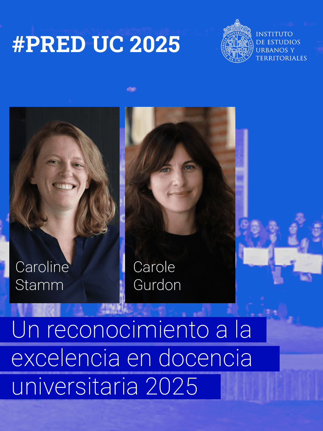 Académicas del IEUT UC son reconocidas con el Premio a la Excelencia Docente UC