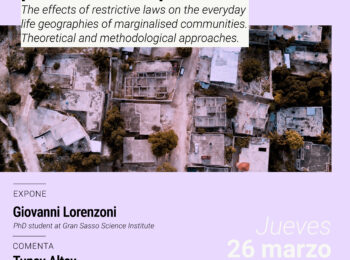 Coloquio | “El derecho como herramienta de producción del espacio ¿Cómo las leyes restrictivas afectan la vida cotidiana de comunidades marginadas?”