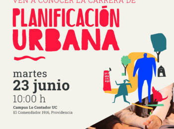 Novato/a por un día en Planificación Urbana UC ¿Te imaginas diseñando las ciudades del futuro?