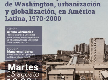 Conferencia Internacional | Neoliberalismo y Consenso de Washington, urbanización y globalización, en América Latina, 1970-2000