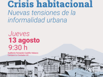 Crisis Habitacional: Nuevas tensiones de la informalidad Urbana