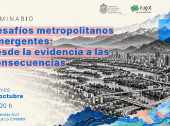Seminario «Desafíos metropolitanos emergentes: desde la evidencia a las consecuencias»